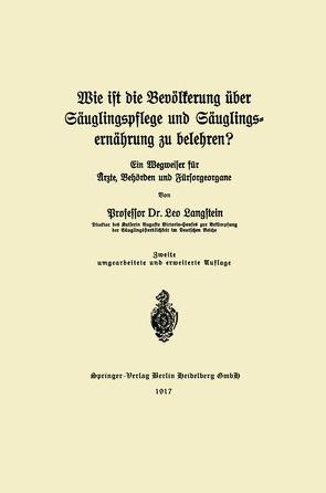 Wie ist die Bevölkerung über Säuglingspflege und Säuglingsernährung zu belehren? von Langstein,  Leo