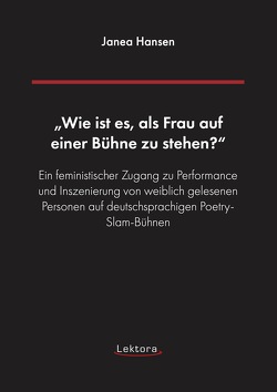 „Wie ist es, als Frau auf einer Bühne zu stehen?“ von Hansen,  Janea