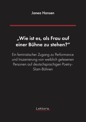 „Wie ist es, als Frau auf einer Bühne zu stehen?“ von Hansen,  Janea