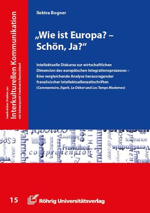 „Wie ist Europa? – Schön, ja?“ von Bogner,  Ilektra