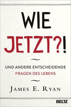 Wie jetzt?! von Ryan,  James E., Seidel,  Wolfgang