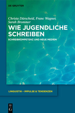 Wie Jugendliche schreiben von Brommer,  Sarah, Dürscheid,  Christa, Wagner,  Franc