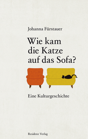 Wie kam die Katze auf das Sofa von Fürstauer,  Johanna