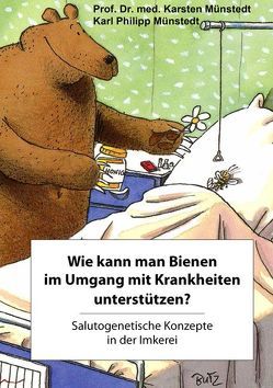 Wie kann man Bienen im Umgang mit Krankheiten unterstützen? von Münstedt,  Karl Philipp, Münstedt,  Karsten