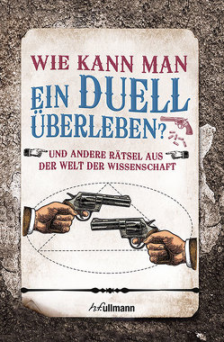 Wie kann man ein Duell überleben? von Brecher,  Erwin, Matthiesen,  Dr. Stephan