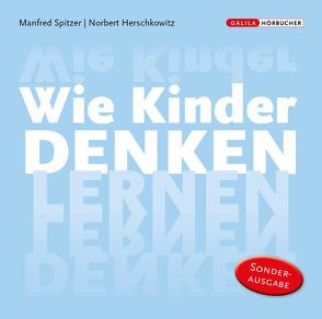 Die Neurobibliothek: Wie Kinder denken lernen von Herschkowitz,  Norbert, Spitzer,  Manfred