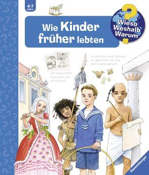 Wieso? Weshalb? Warum? Wie Kinder früher lebten (Band 60) von Gernhäuser,  Susanne, Wandrey,  Guido