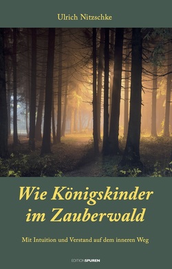 Wie Königskinder im Zauberwald von Nitzschke,  Ulrich