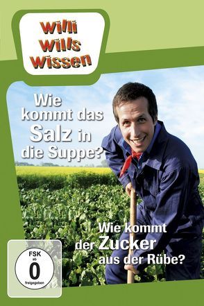 Wie kommt das Salz in die Suppe? / Wie kommt der Zucker aus der Rübe? von Tischner,  Martin, Wege,  Ralph, Weitzel,  Willi