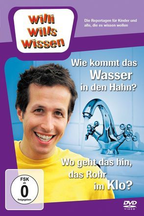 Wie kommt das Wasser in den Hahn? / Wo geht das hin, das Rohr im Klo? von Wege,  Ralph, Weitzel,  Willi