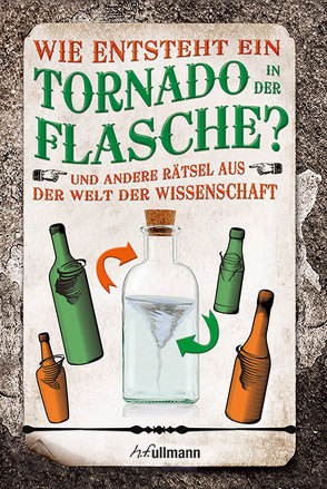 Wie entsteht ein Tornado in der Flasche?