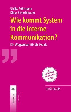 Wie kommt System in die interne Kommunikation? von Führmann,  Ulrike, Schmidbauer,  Klaus