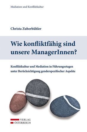 Wie konfliktfähig sind unsere ManagerInnen? von Zuberbühler,  Christa