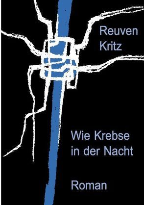 Wie Krebse in der Nacht von Kritz,  Reuven
