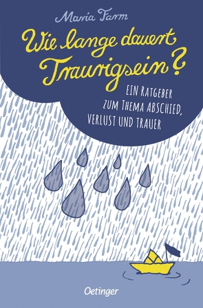 Wie lange dauert Traurigsein? von Farm,  Maria, Kicherer,  Birgitta, Schaalburg,  Bianca