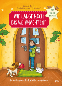 Wie lange noch bis Weihnachten? von Binder,  Sandra, Husmann,  Tanja