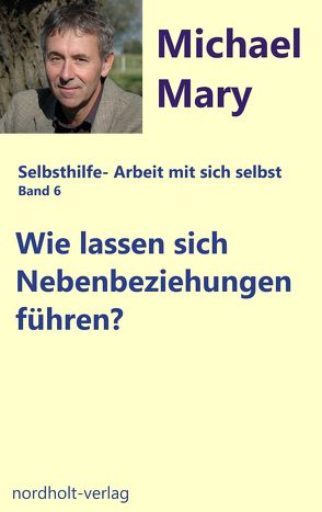 Wie lassen sich Nebenbeziehungen führen? von Michael,  Mary