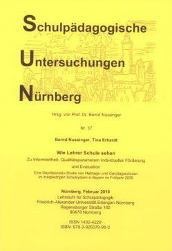 Wie Lehrer Schule sehen. Zu Informiertheit, Qualitätsparametern Individueller Förderung und Evaluation von Erhardt,  Tina, Nussinger,  Bernd