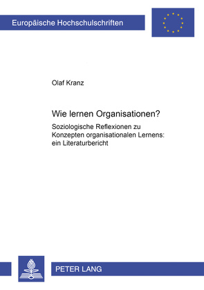 Wie lernen Organisationen? von Kranz,  Olaf