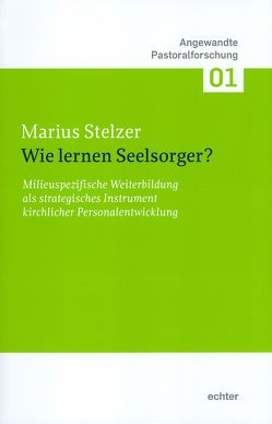 Wie lernen Seelsorger? von Stelzer,  Marius