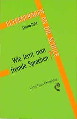 Wie lernt man Fremdsprachen an der Waldorfschule? von Dahl,  Erhard, Mattke,  Hans J, Sandkühler,  Bruno