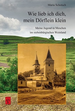 Wie lieb ich Dich, mein Dörflein klein von Schotsch,  Maria