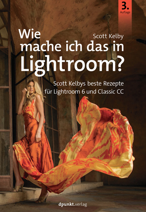 Wie mache ich das in Lightroom? von Kelby,  Scott