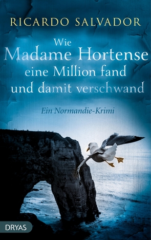 Wie Madame Hortense eine Million fand und damit verschwand von Salvador,  Ricardo, Sandra,  Thoms