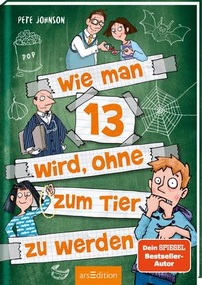 Wie man 13 wird, ohne zum Tier zu werden (Wie man 13 wird 2) von Johnson,  Pete, Saleina,  Thorsten, von Vogel,  Maja