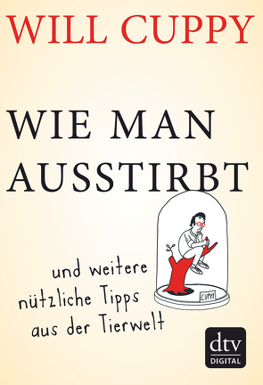 Wie man ausstirbt von Cuppy,  Will, Gruber,  Wolf, Wolff,  Lutz-W.