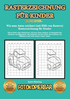 Wie man Autos zeichnet (mit Hilfe von Rastern) – Rasterzeichnung für Kinder von Manning,  James