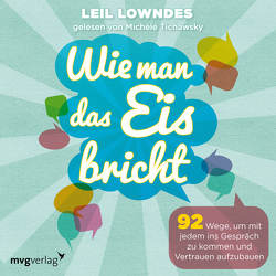 Wie man das Eis bricht von Lowndes,  Leil, Tichawsky,  Michèle