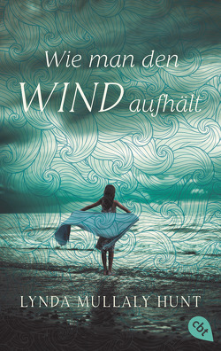 Wie man den Wind aufhält von Höfker,  Ursula, Hunt,  Lynda Mullaly