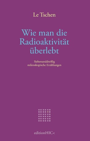 Wie man die Radioaktivität überlebt von Menke,  Marcellus M., Miyamoto,  Masahiro, Tschen,  Le