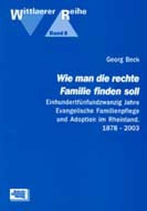 Wie man die rechte Familie finden soll von Beck,  Georg, Elsässer,  Inge