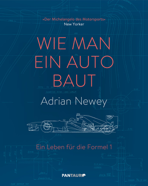 Wie man ein Auto baut von Newey,  Adrian