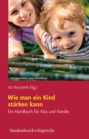 Wie man ein Kind stärken kann von Arz,  Nina-Natascha, Backes,  Gunda, Beckmann,  Kathinka, Blank-Mathieu,  Margarete, Bruss,  Carolin, Endler,  Maik, Fuchs-Dorn,  Anke, Gerlach,  Sabine, Giest,  Juliane, Graser,  Lisa, Haug-Schnabel,  Gabriele, Hennig,  Myrna Lovis, Kaiser-Hylla,  Catherine, Klüber,  Judith Teresa, Krause,  Stephanie, Lanfermann,  Lisa, Neuß,  Norbert, Nolte,  Fabienne, Schmidt,  Linda, Schmitt,  Daniela, Schreier,  Jonathan-Moritz, Steinhardt,  Sara, Wachsmuth,  Susanne, Wagner,  Antje, Walter,  Melitta, Wöhl,  Berit, Wyrobnik,  Irit