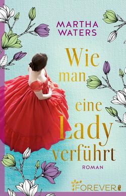 Wie man eine Lady verführt (Regency Romantics 2) von Agnew,  Cherokee Moon, Waters,  Martha