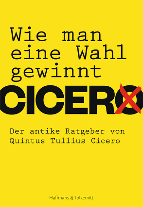 Wie man eine Wahl gewinnt von Cicero,  Quintus Tullius