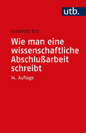 Wie man eine wissenschaftliche Abschlußarbeit schreibt von Eco,  Umberto