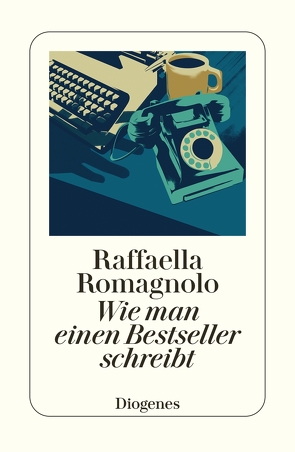 Wie man einen Bestseller schreibt von Pflug,  Maja, Romagnolo,  Raffaella