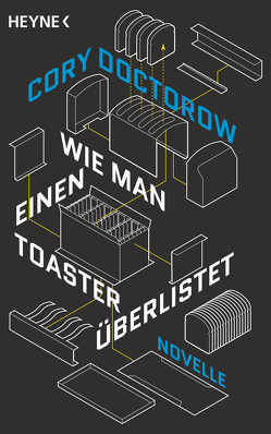 Wie man einen Toaster überlistet von Doctorow,  Cory, Langowski,  Jürgen