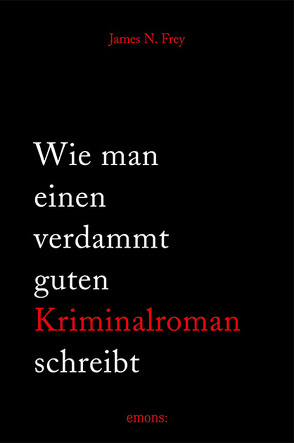 Wie man einen verdammt guten Kriminalroman schreibt