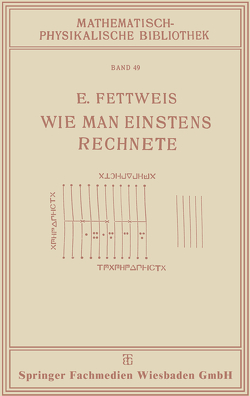 Wie Man Einstens Rechnete von Fettweis,  Ewald