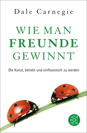 Wie man Freunde gewinnt von Carnegie,  Dale, Hänseler,  Hedi