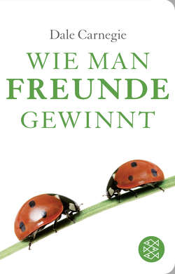 Wie man Freunde gewinnt von Carnegie,  Dale, Hänseler,  Hedi