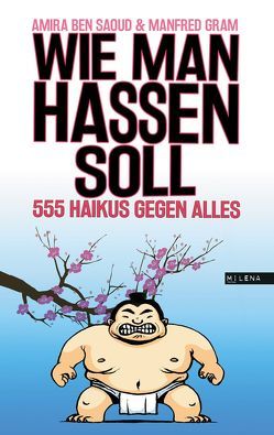 Wie man hassen soll von Ben Saoud,  Amira, Carnal,  Marc, Gram,  Manfred, Horejs,  Max