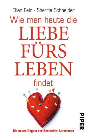 Wie man heute die Liebe fürs Leben findet von Fein,  Ellen, Schlatterer,  Heike, Schneider,  Sherrie