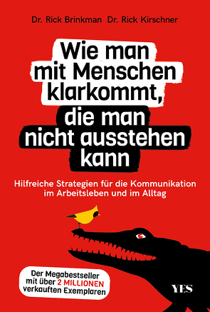 Wie man mit Menschen klarkommt, die man nicht ausstehen kann von Brinkman,  Rick, Kirschner,  Rick