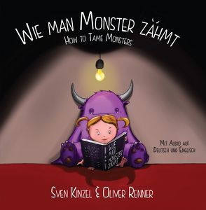 Wie man Monster zähmt von Kinzel,  Sven, Renner,  Oliver